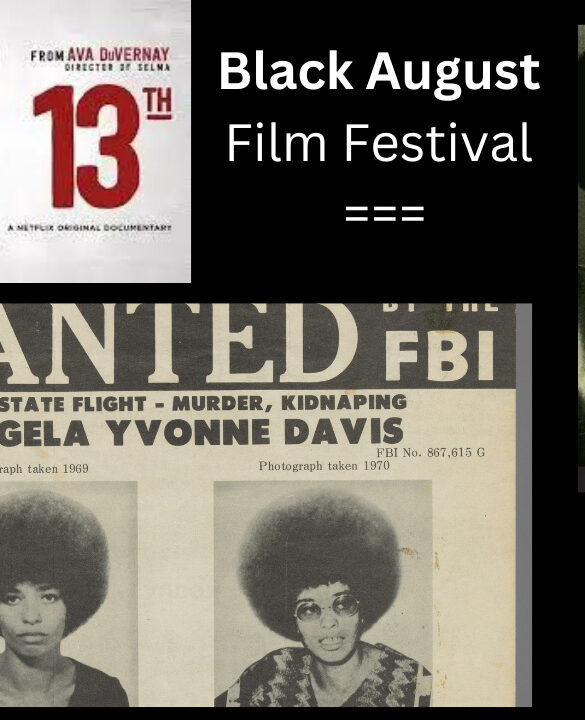 A collage image for Black August activities, featuring a poster for Ava DuVernay's documentary '13th,' a 'WANTED' poster for Angela Davis, and the cover of the book 'Soledad Brother: The Prison Letters of George Jackson.' The text 'Black August Film Festival' and 'BA BOOKS' are also included in the collage.