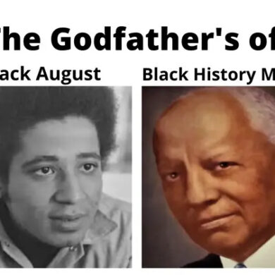 The image shows two black-and-white photographs under the title "The Godfather's of." The left photo is labeled "Black August" and features a man with an Afro hairstyle, likely representing George Jackson, an influential figure in the Black August movement. The right photo is labeled "Black History Month" and shows Carter G. Woodson, a prominent historian known as the father of Black History Month. The title suggests that these individuals are foundational figures for their respective commemorations.